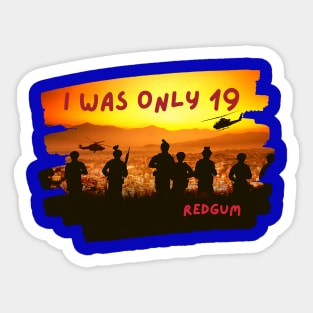 I Was Only 19 Sticker